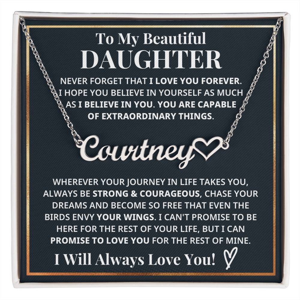 To My Beautiful Daughter - Never Forget - Heart Name Necklace